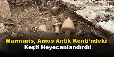 Marmaris Amos Antik Kenti'nde Yapılan Kazıda Tarihi Amforalar Bulundu