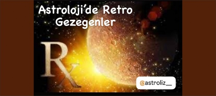Astrolojide Retro Gezegenler